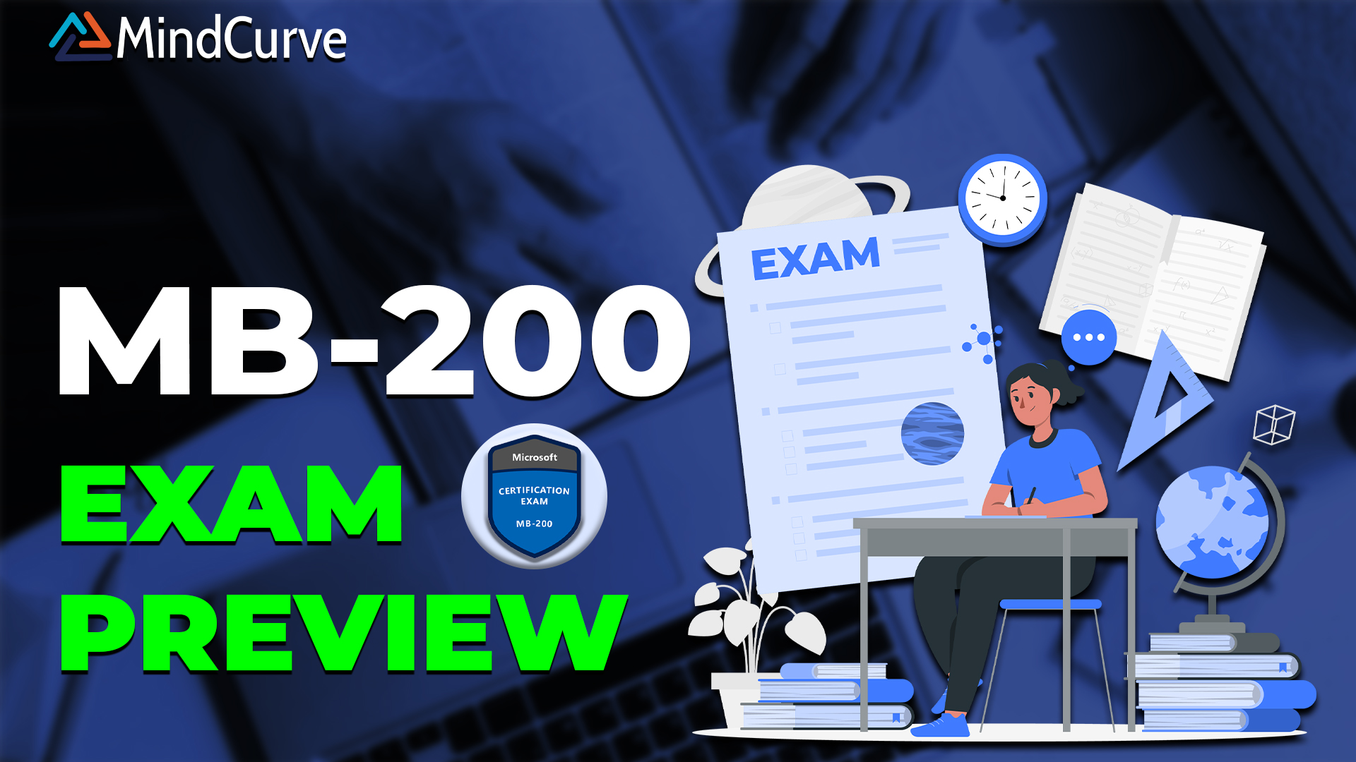 MB-200 Exam Preview: Everything You Need To Know for Success