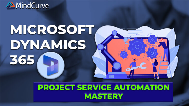 Microsoft Dynamics 365 Project Service Automation Mastery