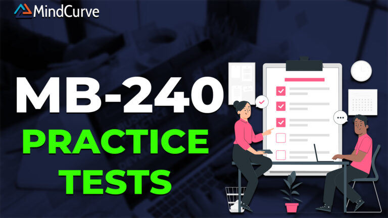 MB-240: Dynamics 365 Field Service Functional Consultant Practice Tests