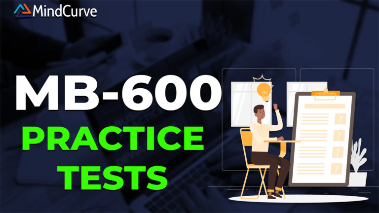 MB-600: Dynamics 365 + Power Platform Solution Architect Practice Tests